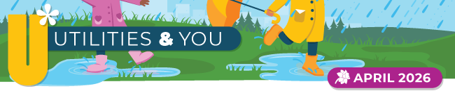 Illustrated banner with people walking in rain gear through puddles in a grassy park, with flowers and raindrops. Text reads “Utilities & You” and “April 2026.” 