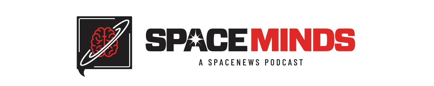 Watch and listen to the Space Minds podcast by SpaceNews 
