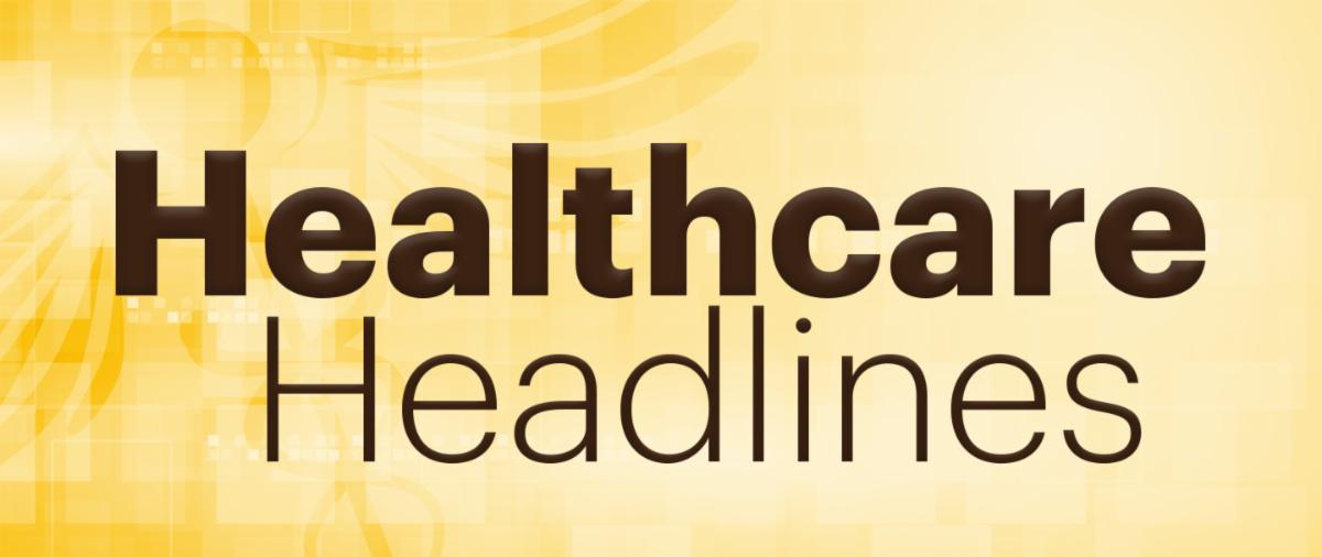 Healthcare Headlines