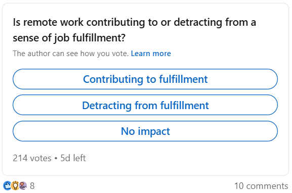 Poll: Is remote work contributing to or detracting from a sense of job fulfillment?