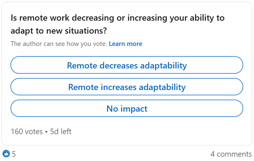 Poll: Is remote work decreasing or increasing your ability to adapt to new situations?