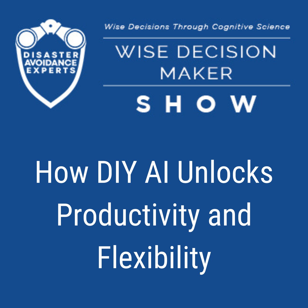 Podcast: How DIY AI Unlocks Productivity and Flexibility