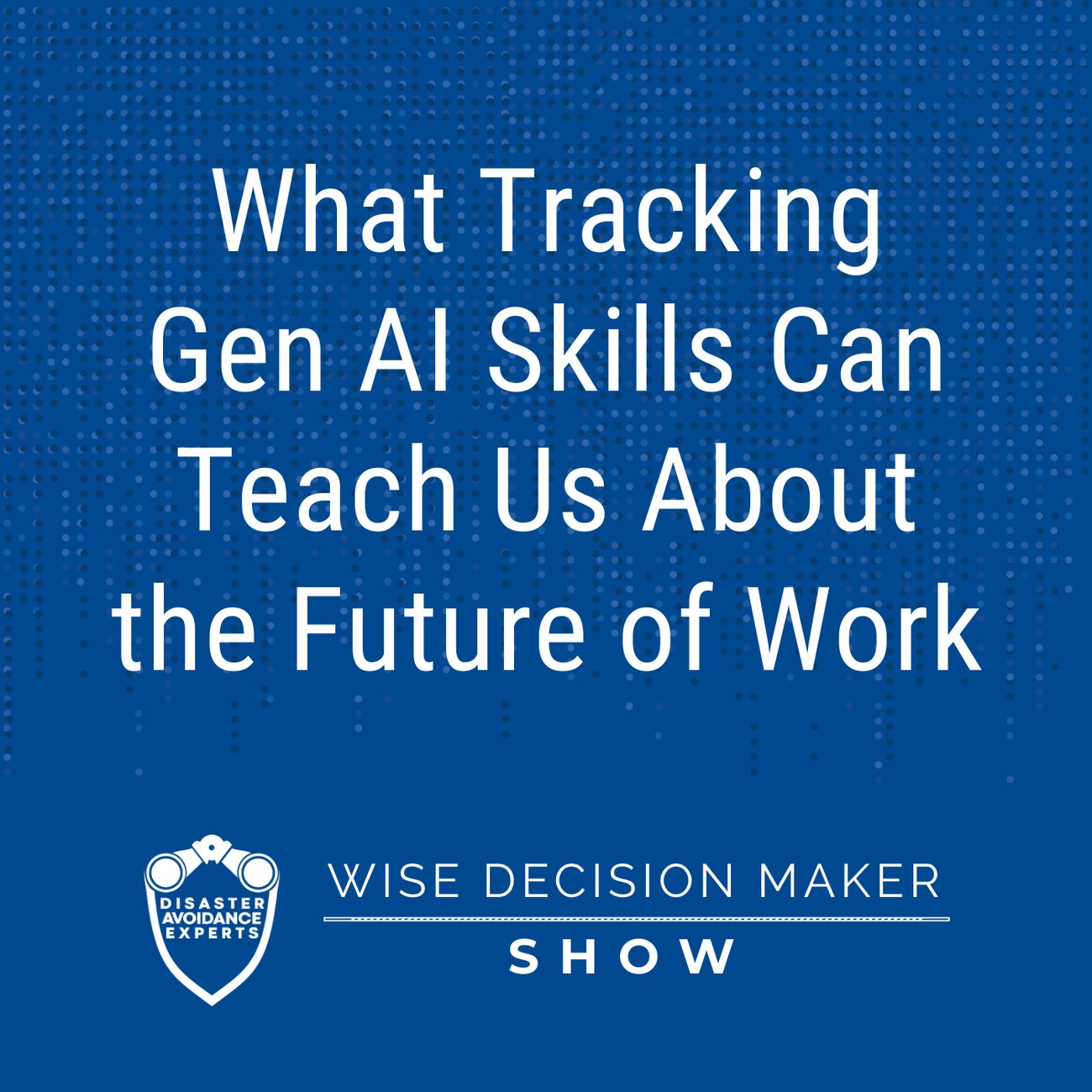 Podcast: What Tracking Gen AI Skills Can Teach Us About the Future of Work