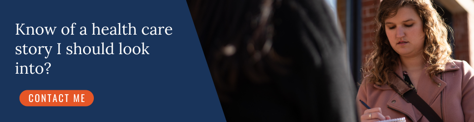 Know of a health care story I should look into? Click the banner to contact me.