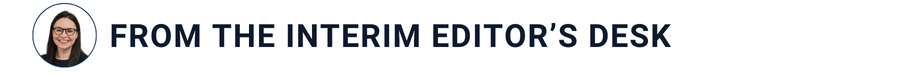banner that reads "from the interim editor's desk"