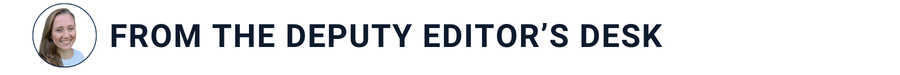banner that reads "from the deputy editor's desk"