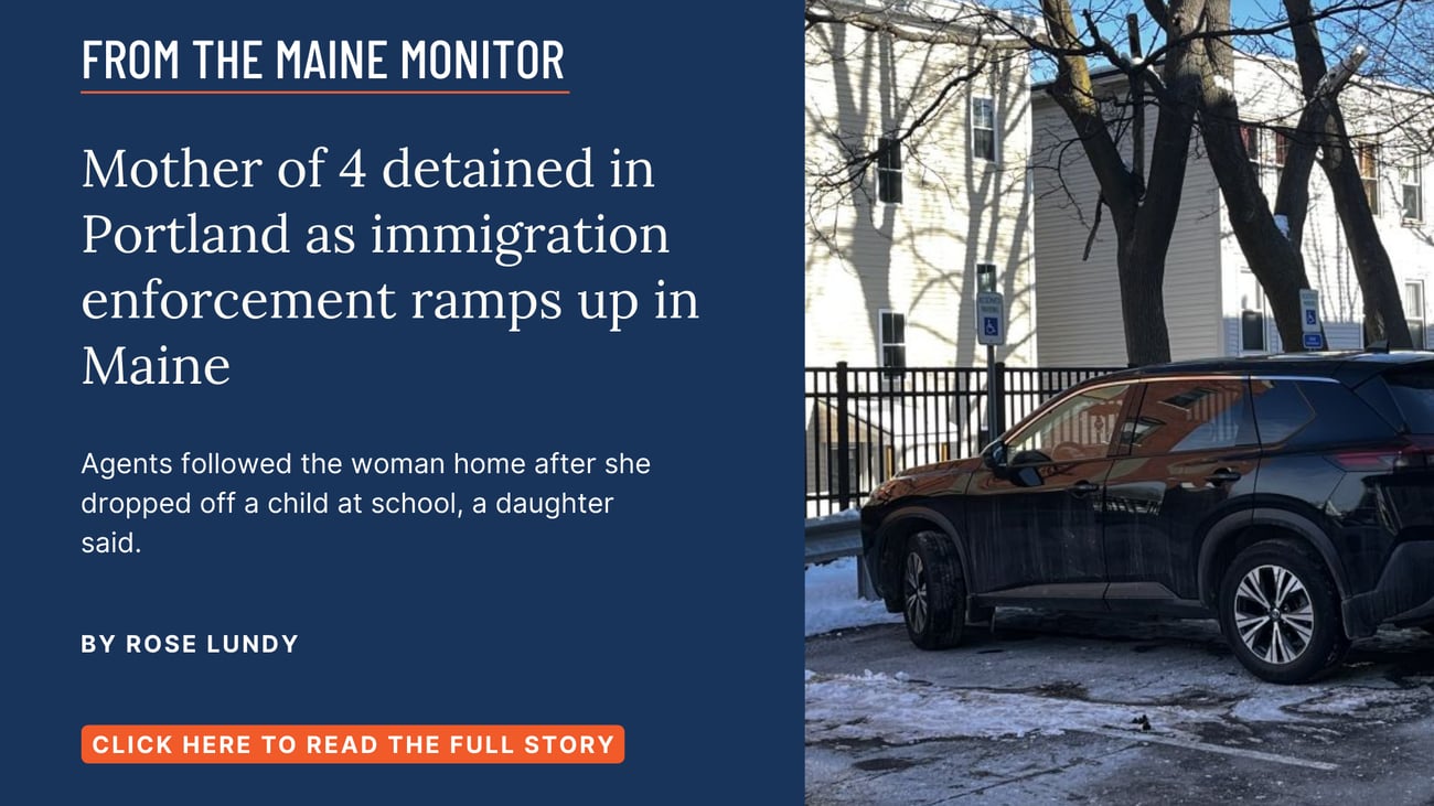 Mother of 4 detained in Portland as immigration enforcement ramps up in Maine. Agents followed the woman home after she dropped off a child at school, a daughter said. Read this story by Rose Lundy.