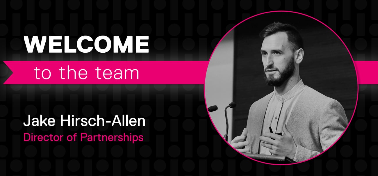 WELCOME to the team Jake Hirsch-Allen, Director of Partnerships.