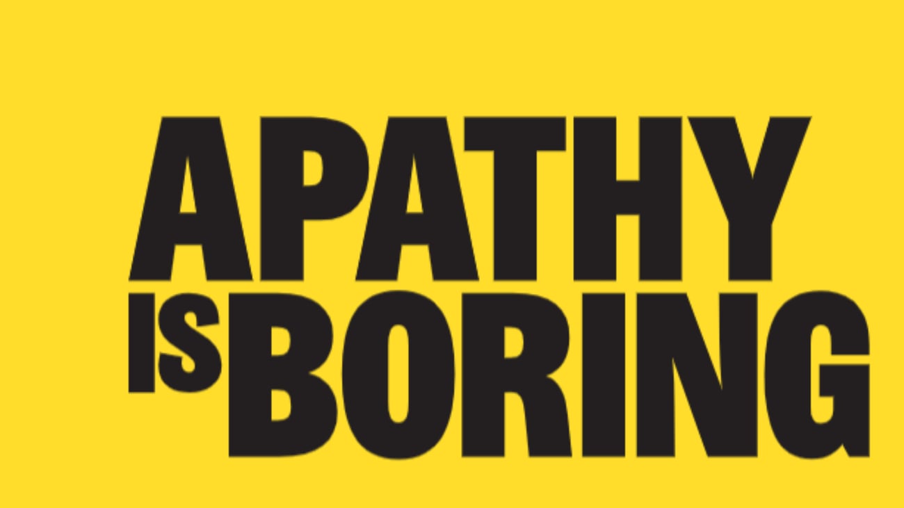 Apathy is Boring