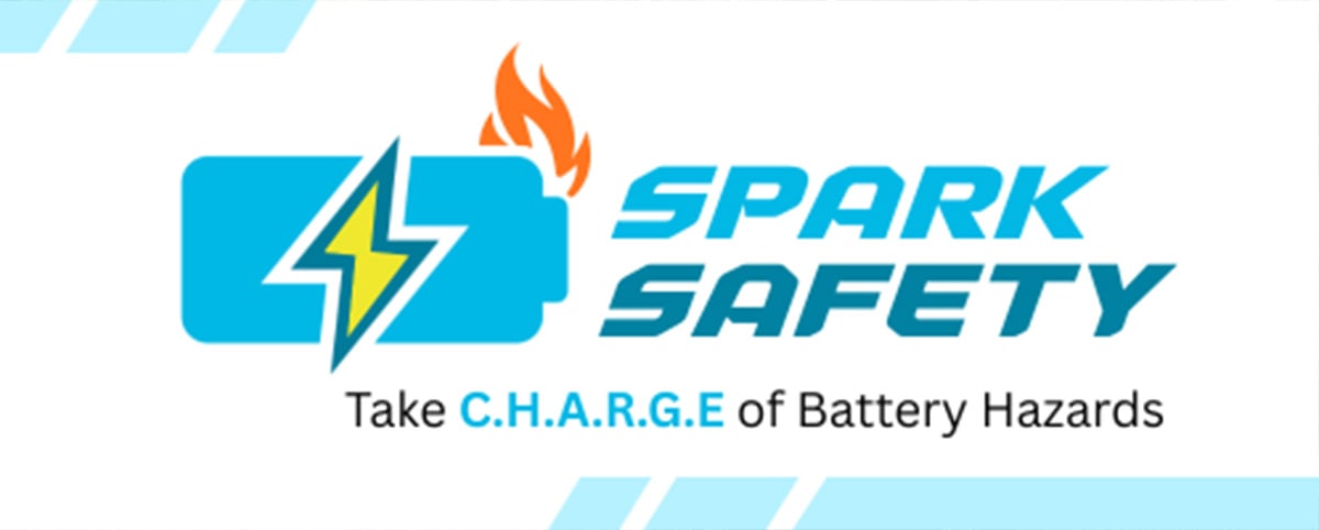 Battery on fire with text "Spark Safety Take charge of battery hazards"