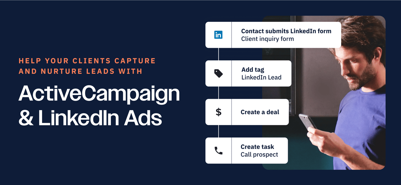 Help your clients capture and nurture leads with ActiveCampaign & LinkedIn Ads