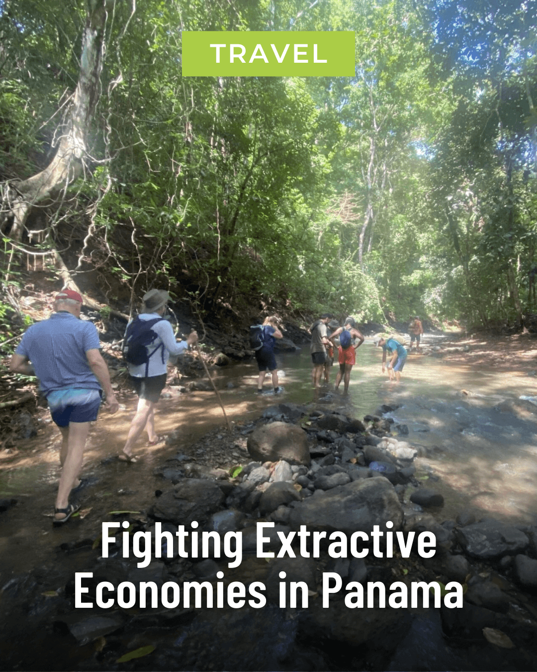 Travel: Fighting Extractive Economies in Panama
