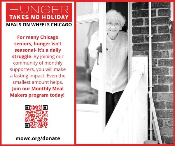 Ad: Meals on Wheels Chicago: Hunger Takes No Holiday. Donate Today!