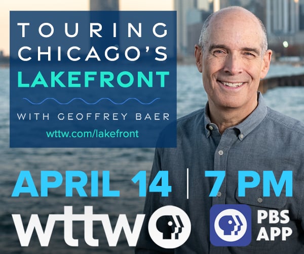 Ad: WTTW's Touring Chicago's Lakefront with Geoffrey Baer - Airs April
14 at 7 pm