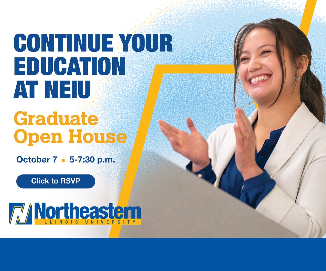 Ad: Continue Your Education at NEIU - Graduate Open House, October 7, 5-7:30 pm, Click to RSVP. Pictured: College student smiling and clapping.