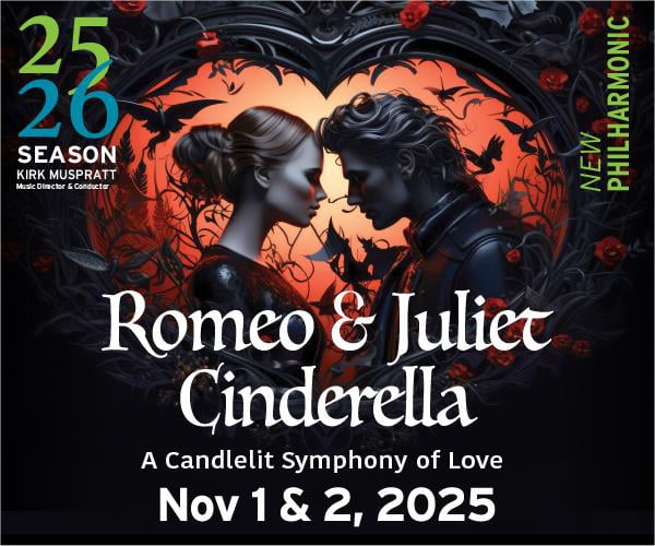 Ad: New Philharmonic: Romeo & luliet Cinderella A Candlelit Symphony of Love Nov 1 & 2.