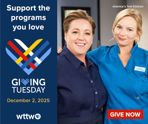 Ad: Support the programs you love on GIVING TUESDAY December 2, 2025. Give Now! Pictured: America's Test Kitchen hosts Julia Collin Davison (L) and Bridget Lancaster (R).