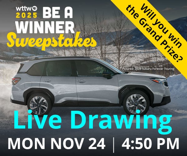 Ad: WTTW 2025 Be A Winner Sweepstakes - Live Drawing Mon Nov 24 at 4:50 pm. Will you win the Grand Prize? Pictured: 2025 Subaru Forester Touring.