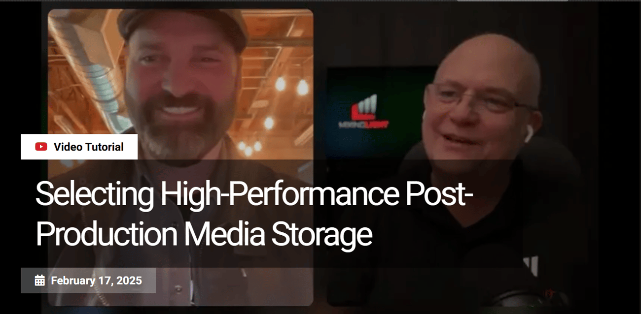 Selecting High-Performance Post-Production Media Storage