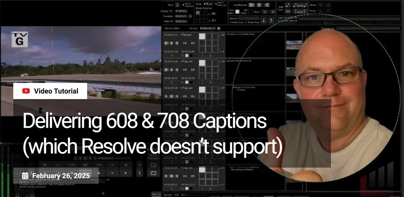 Delivering 608 & 708 Captions (which Resolve doesn’t support)