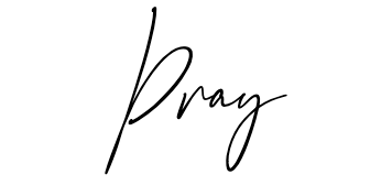 Pray