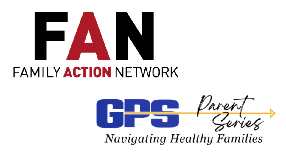 Family Action Network - GPS Parent Series - Navigating Healthy Families