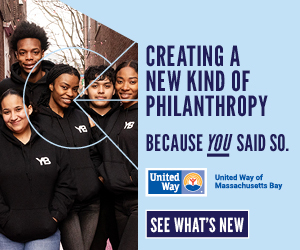 Creating a new kind of philanthropy because YOU said so. United Way of Massachusetts. See what's new.