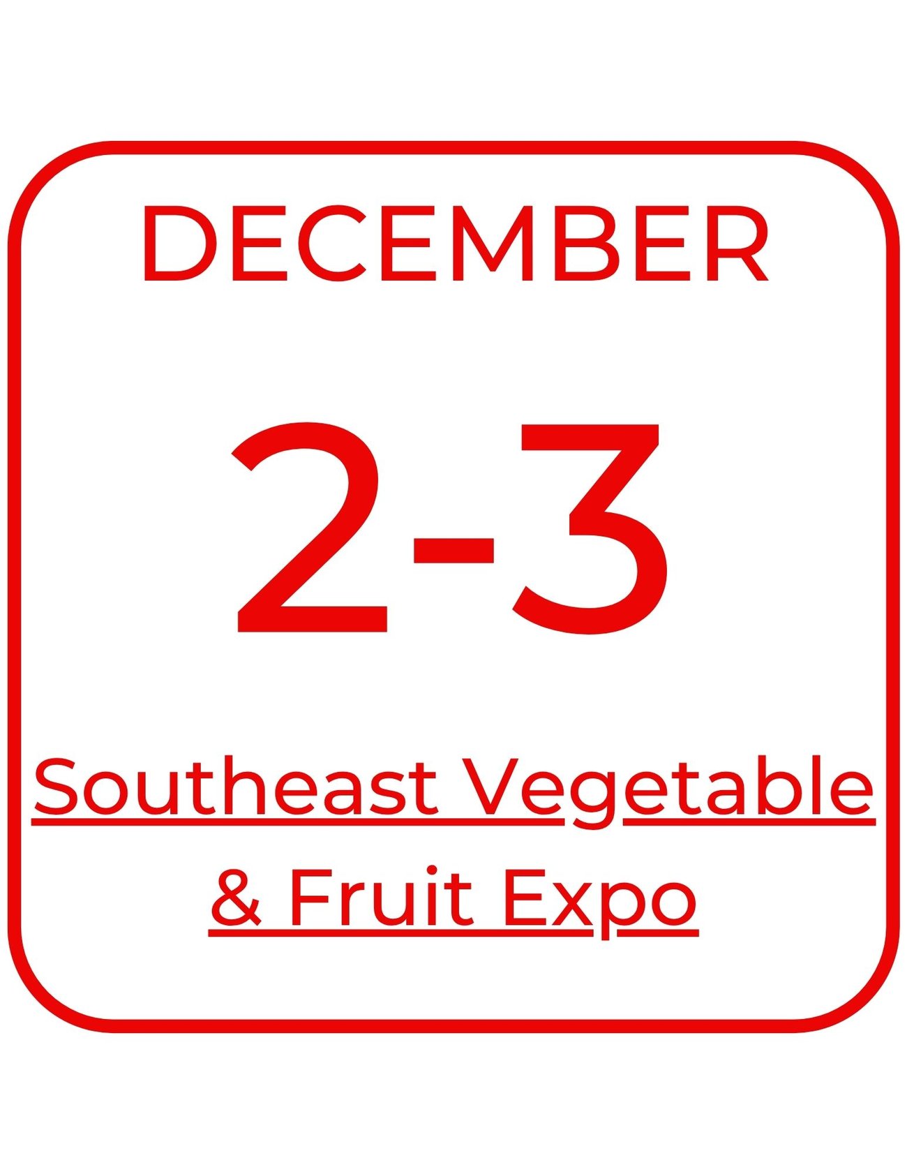 December 2-3 Southeast Vegetable & Fruit Expo