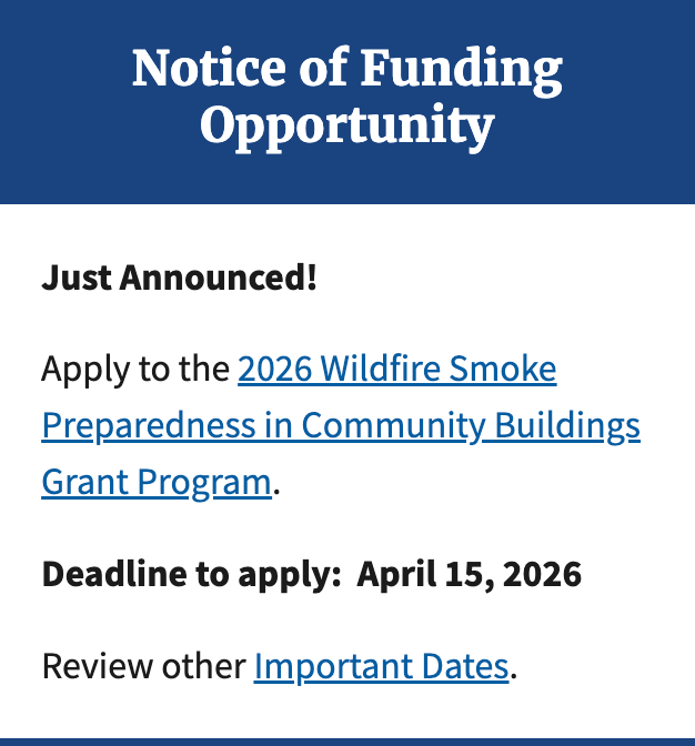 A "Notice of Funding Opportunity" announcement for Environmental Protection Agency's 2026 Wildfire Smoke Preparedness in Community Buildings Grant Program. The graphic states that the deadline to apply is April 15, 2026.