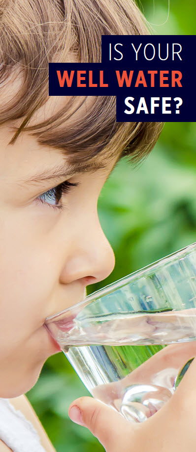 The front cover of the "Is Your Well Water Safe?" brochure, featuring the title and an image of a young girl drinking a glass of water.