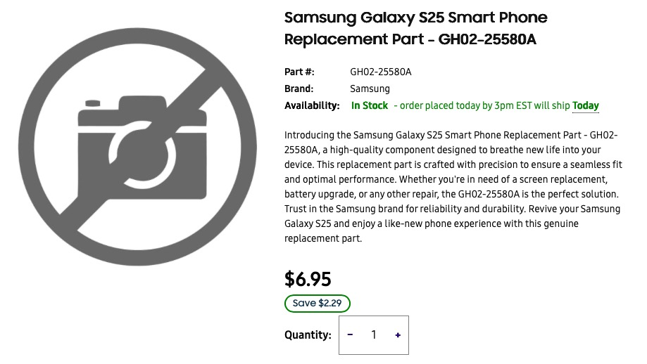 Samsung is selling the Galaxy S25 replacement part "GH02-25580A" for $6.95. Got it.