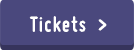 Tickets