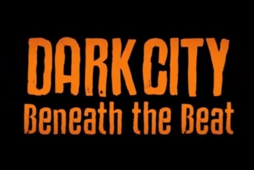 Poster frame for Dark City Beneath the Beat
