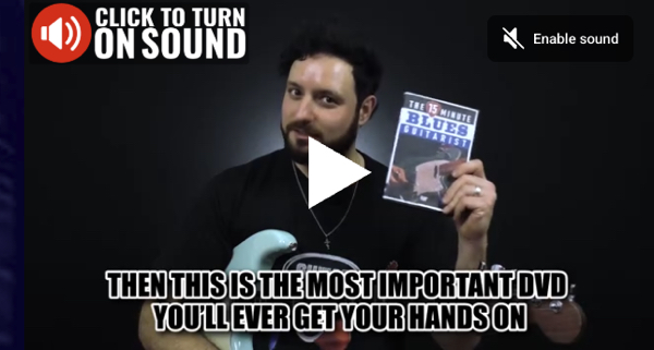 Get Your Copy of 15-Minute Blues Guitarist DVD shipped now...