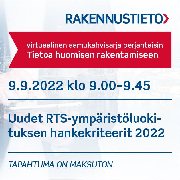 RTS-ympäristöluokituksen rakennushankkeen uusien kriteeristöjen 2022 julkistamistilaisuus 24.5.2022