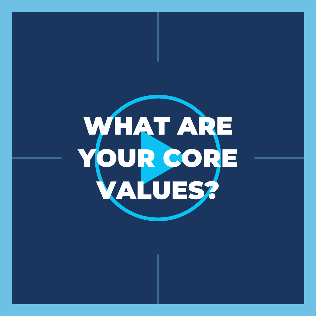 What Are Your Core Values
