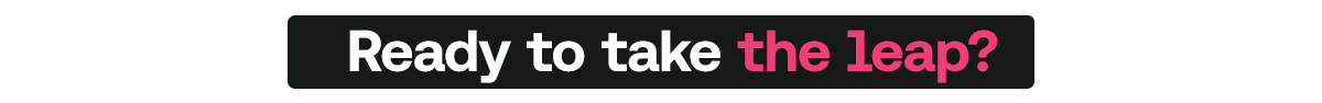 Title text that says, 'Ready to take the leap?'