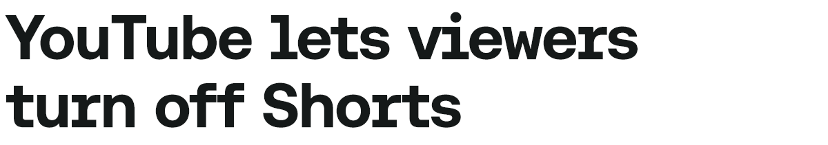 Header text that says, 'YouTube lets viewers turn off Shorts'